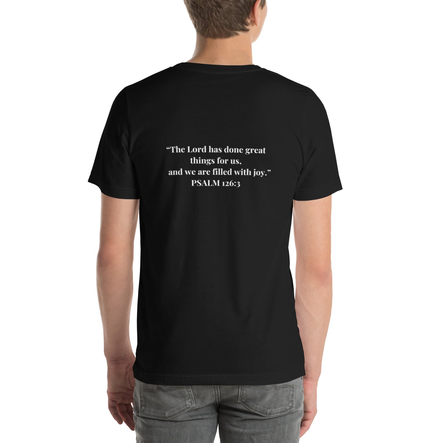 Filled With Joy Psalm 126:3 Bible verse Unisex T-Shirt